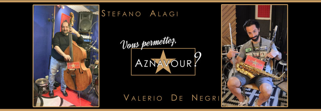 Stefano Alagi - Valerio De Negri - "Vous permettez, Aznavour?" - Michelangelo Nari