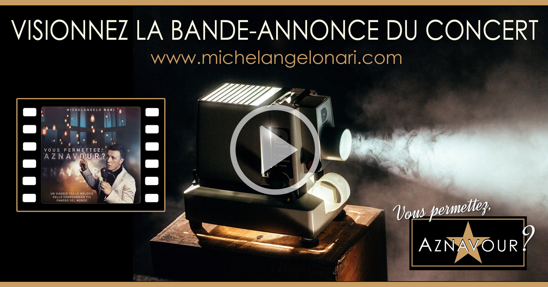 Visionnez la bande-annonce du concert - Michelangelo Nari - "Vous permettez, Aznavour?"