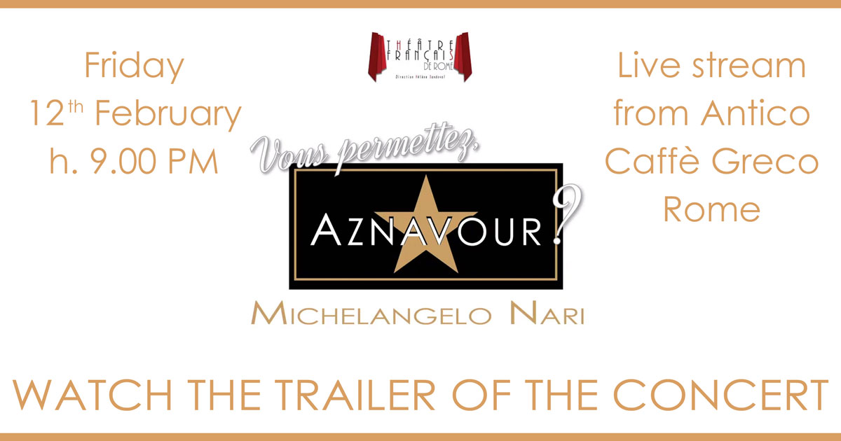 Watch the Trailer of the Concert "Vous permettez, Aznavour?" - streaming - Michelangelo Nari